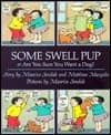 Cover image of Some Swell Pup: Or Are You Sure You Want a Dog?