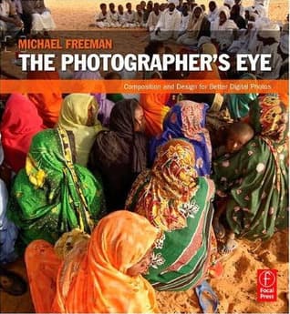 Cover image of The Photographer's Eye: Composition and Design for Better Digital Photos