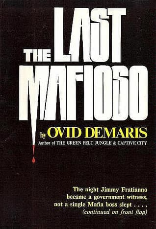 Cover image of The Last Mafioso: The Treacherous World of Jimmy Frantianno