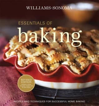 Cover image of Williams-Sonoma Essentials of Baking: Recipes and Techniques for Succcessful Home Baking