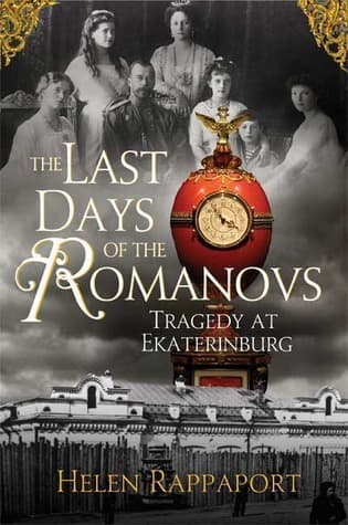 Cover image of The Last Days of the Romanovs: Tragedy at Ekaterinburg