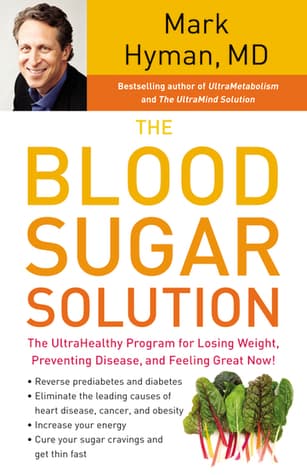 Cover image of The Blood Sugar Solution: The UltraHealthy Program for Losing Weight, Preventing Disease, and Feeling Great Now! (The Dr. Hyman Library, 1)