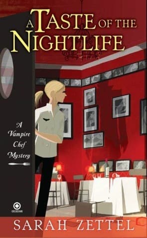 Cover image of A Taste of the Nightlife (Vampire Chef, #1)