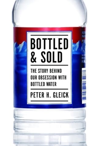 Cover image of Bottled and Sold: The Story Behind Our Obsession with Bottled Water
