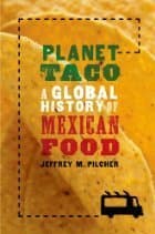 Cover image of Planet Taco: A Global History of Mexican Food