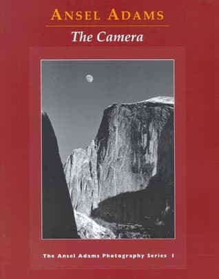 Cover image of The Camera (Ansel Adams Photography, #1)