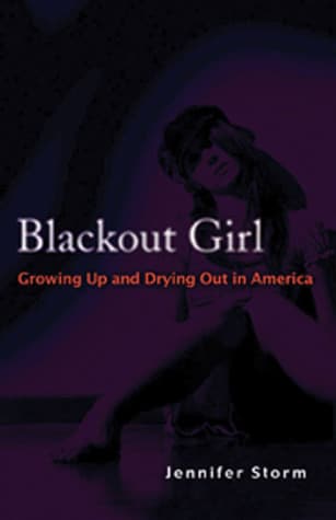 Cover image of Blackout Girl: Growing Up and Drying Out in America