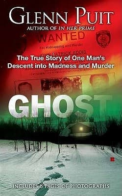 Cover image of Ghost: The True Story of One Man's Descent into Madness and Murder