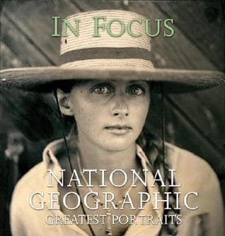 Cover image of In Focus: National Geographic Greatest Portraits