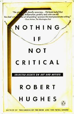 Cover image of Nothing If Not Critical: Selected Essays on Art and Artists