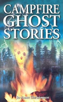 Cover image of Campfire Ghost Stories: Volume I (Ghost Stories, 16)