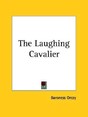 Cover image of The Laughing Cavalier (The Scarlet Pimpernel, #0.4)