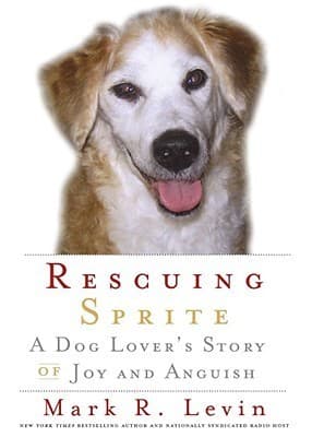 Cover image of Rescuing Sprite: A Dog Lover's Story of Joy and Anguish