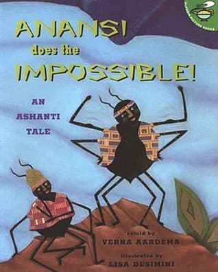 Cover image of Anansi Does the Impossible!: An Ashanti Tale