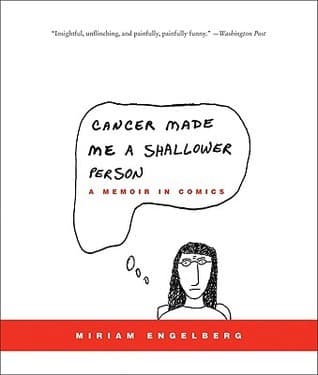 Cover image of Cancer Made Me a Shallower Person: A Memoir in Comics
