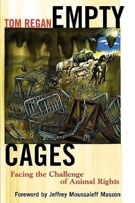 Cover image of Empty Cages: Facing the Challenge of Animal Rights
