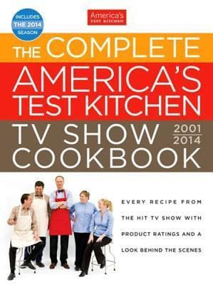 Cover image of The Complete America's Test Kitchen TV Show Cookbook 2001-2014