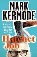 Cover image of Hatchet Job: Love Movies, Hate Critics