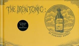 Cover image of The Iron Tonic: Or, A Winter Afternoon in Lonely Valley
