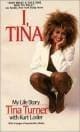 Cover image of I, Tina: What's Love Got to Do with it?