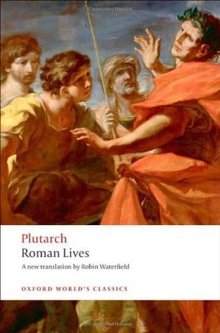 Cover image of Roman Lives: A Selection of Eight Lives (Aemilius Paulus, Tiberius Gracchus and Gaius Grachus, Marius, Sulla, Pompey, Caesar, Marc Anthony)