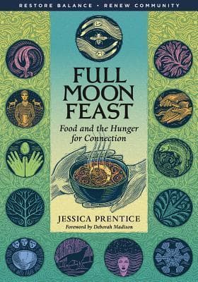 Cover image of Full Moon Feast: Food and the Hunger for Connection