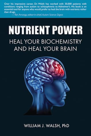 Cover image of Nutrient Power: Heal Your Biochemistry and Heal Your Brain