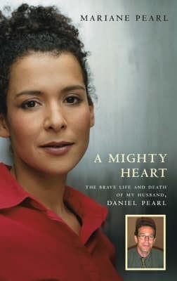 Cover image of A Mighty Heart: The Brave Life and Death of My Husband, Danny Pearl