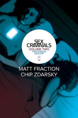 Cover image of Sex Criminals, Vol. 2: Two Worlds, One Cop