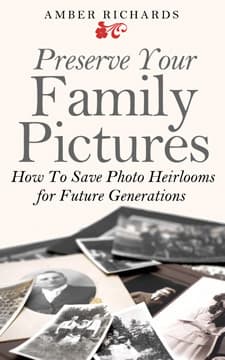 Cover image of Preserve Your Family Pictures: How To Save Photo Heirlooms for Future Generations