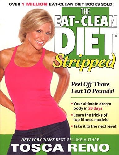 Cover image of The Eat-Clean Diet Stripped: Peel Off Those Last 10 Pounds!