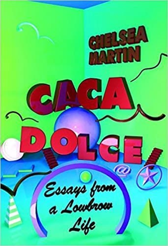 Cover image of Caca Dolce: Essays from a Lowbrow Life