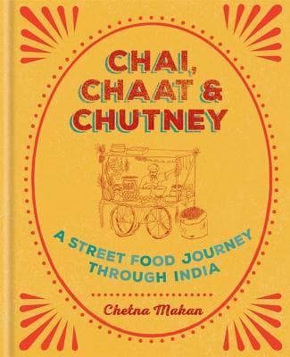 Cover image of Chai, Chaat & Chutney: a street food journey through India