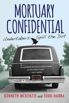 Cover image of Mortuary Confidential: Undertakers Spill the Dirt