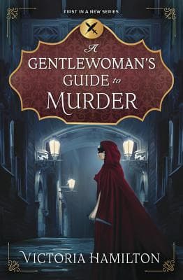Cover image of A Gentlewoman's Guide to Murder (A Gentlewoman's Guide to Murder, #1)