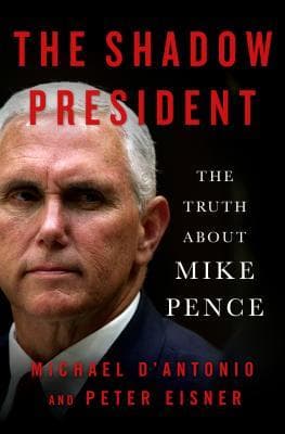Cover image of The Shadow President: The Truth about Mike Pence