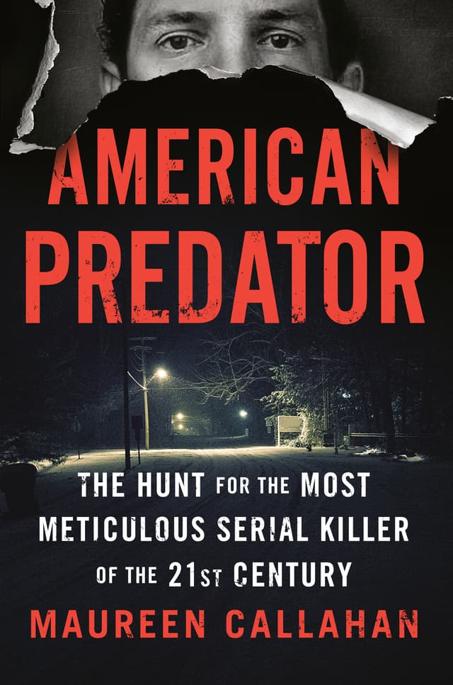 Cover image of American Predator: The Hunt for the Most Meticulous Serial Killer of the 21st Century