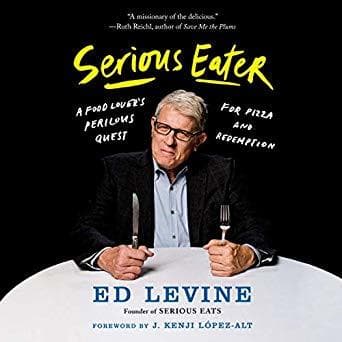 Cover image of Serious Eater: A Food Lover's Perilous Quest for Pizza and Redemption