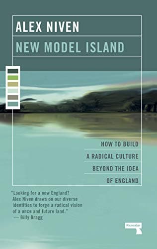 Cover image of New Model Island: How to Build a Radical Culture Beyond the Idea of England