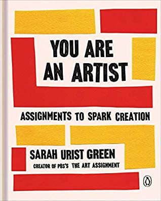 Cover image of You Are an Artist: Assignments to Spark Creation