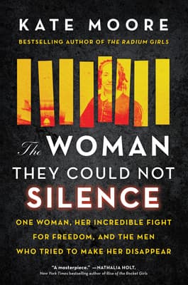 Cover image of The Woman They Could Not Silence: One Woman, Her Incredible Fight for Freedom, and the Men Who Tried to Make Her Disappear