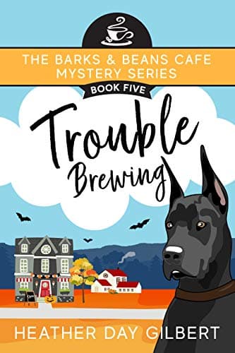 Cover image of Trouble Brewing (Barks & Beans Cafe Cozy Mystery #5)