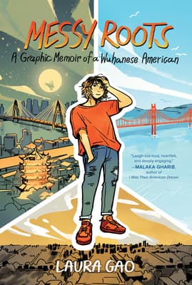 Cover image of Messy Roots: A Graphic Memoir of a Wuhanese American