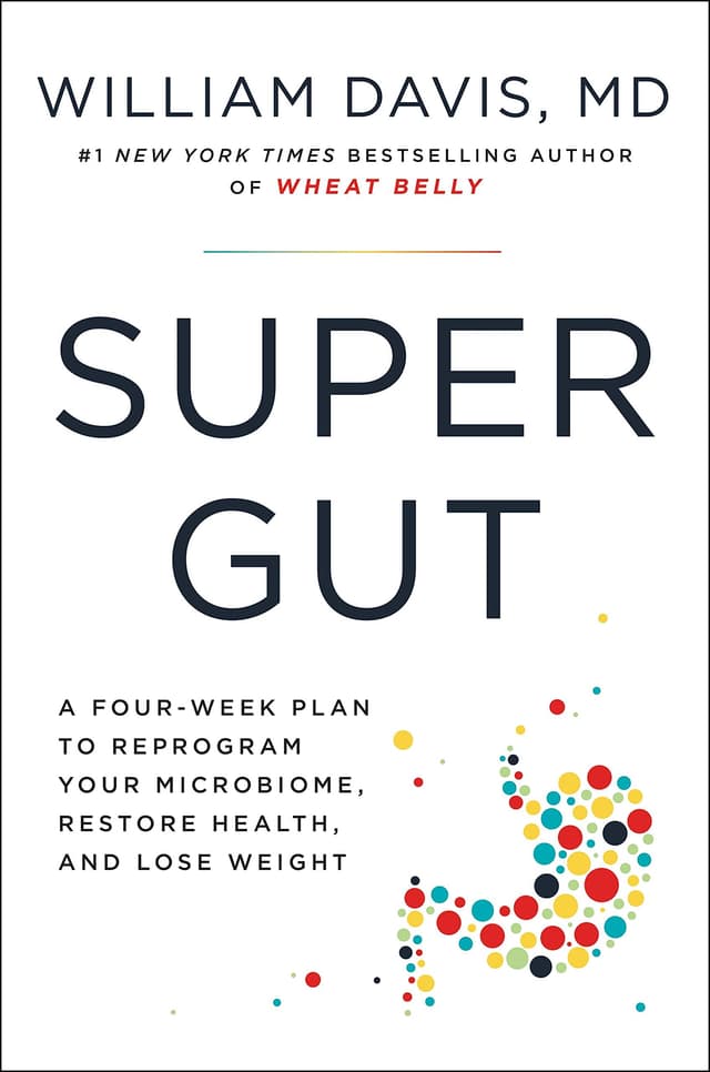 Cover image of Super Gut: A Four-Week Plan to Reprogram Your Microbiome, Restore Health, and Lose Weight