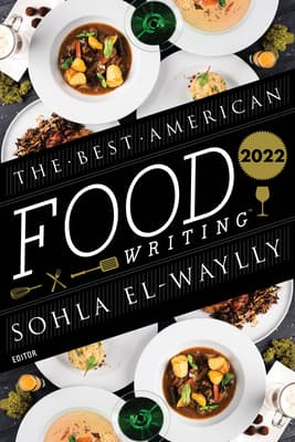 Cover image of The Best American Food Writing 2022